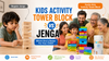 Kids Activity Tower Block vs Jenga India – Which Is Better for Your Child? | Feelto